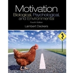 MOTIVATION : BIOLOGICAL , PSYCHOLOGICAL , ENVIRONMENTAL