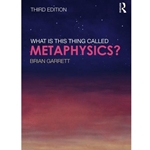 WHAT IS THIS THING CALLED METAPHYSICS?