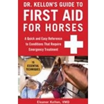 Dr. Kellon's Guide to First Aid for Horses