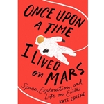 Once upon a Time I Lived on Mars