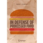 In Defense of Processed Food