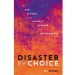 DISASTER BY CHOICE