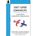 Don't Suffer, Communicate!