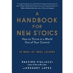 A Handbook for New Stoics