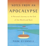 NOTES FROM AN APOCALYPSE