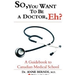So, You Want to Be a Doctor, Eh?