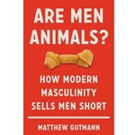 Are Men Animals?