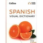 Spanish Visual Dictionary: a Photo Guide to Everyday Words and Phrases in Spanish (Collins Visual Dictionary)