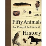 Fifty Animals That Changed the Course of History