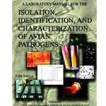 A Laboratory Manual for the Isolation, Identification, and Characterization of Avian Pathogens