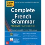 Practice Makes Perfect: Complete French Grammar, Premium Fourth Edition