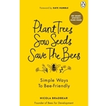 Plant Trees, Sow Seeds, Save the Bees