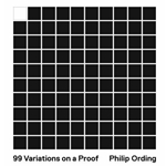 99 Variations on a Proof