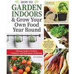 How to Garden Indoors and Grow Your Own Food Year Round