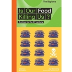 Is Our Food Killing Us?
