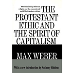 The Protestant Ethic and the Spirit of Capitalism