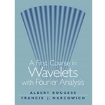 A First Course in Wavelets with Fourier Analysis