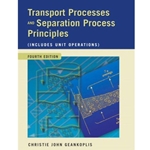 Transport Processes and Separation Process Principles (Includes Unit Operations)