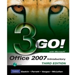 GO! with Microsoft Office 2007 Introductory