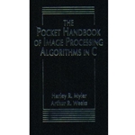 The Pocket Handbook of Image Processing Algorithms in C