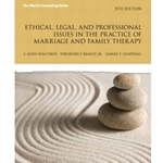 Ethical, Legal, and Professional Issues in the Practice of Marriage and Family Therapy