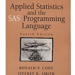 Applied Statistics and the SAS Programming Language