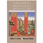 Exploring Microsoft Access 97