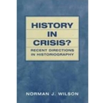 History in Crisis? Recent Directions in Historiography
