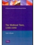 The Medieval Town in England 1200-1540