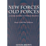 New Forces, Old Forces, and the Future of World Politics