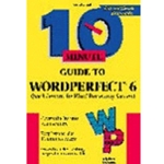 Ten Minute Guide to WordPerfect 6