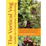 The Vertical Veg Guide to Container Gardening