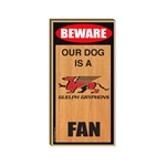"Our Dog is a Gryphons Fan" Wood Sign