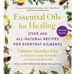 Essential Oils for Healing, Revised Edition