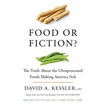 Food or Fiction? the Truth about the Ultraprocessed Foods Making America Sick