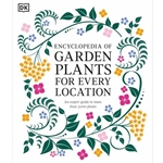 Encyclopedia of Garden Plants for Every Location