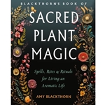 Blackthorn's Book of Sacred Plant Magic