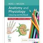 Ross and Wilson Anatomy and Physiology Colouring and Workbook