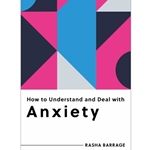 How to Understand and Deal with Anxiety