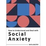 How to Understand and Deal with Social Anxiety