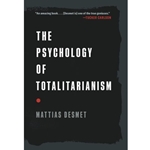 The Psychology of Totalitarianism