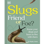 Slugs: Friend or Foe?