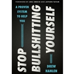 Stop Bullshitting Yourself