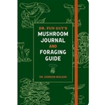 Dr. Fun Guy's Mushroom Journal and Foraging Guide