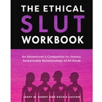 The Ethical Slut Workbook