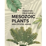 The Princeton Field Guide to Mesozoic Plants