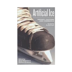 ARTIFICIAL ICE: HOCKEY, CULTURE & COMMERCE
