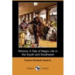 WINONA : A TALE OF NEGRO LIFE IN THE SOUTH AND SOUTHWEST