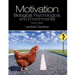 MOTIVATION : BIOLOGICAL , PSYCHOLOGICAL , ENVIRONMENTAL