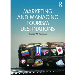 MARKETING AND MANAGING TOURISM DESTINATIONS